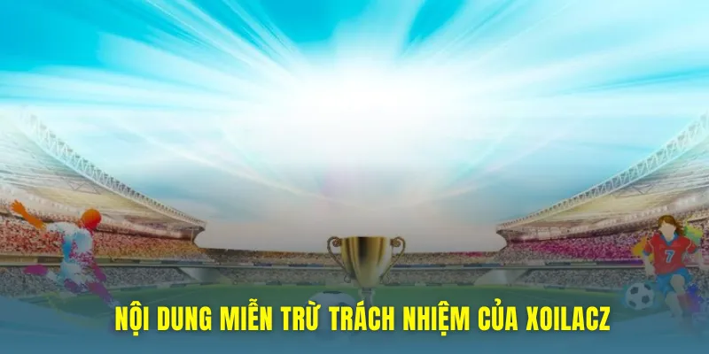 Miễn trừ các nội dung cung cấp